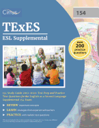 TExES ESL Supplemental 154 Study Guide 2019-2020: Test Prep and Practice Test Questions for the English as a Second Language Supplemental 154 Exam