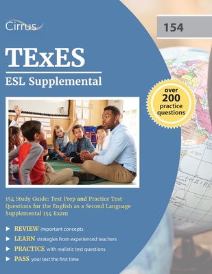 TExES ESL Supplemental 154 Study Guide: Test Prep and Practice Test Questions for the English as a Second Language Supplemental 154 Exam - Cox