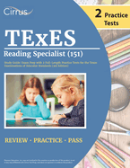 TExES Reading Specialist (151) Study Guide: Exam Prep with 2 Full-Length Practice Tests for the Texas Examinations of Educator Standards [3rd Edition]