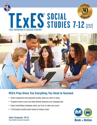 TExES Social Studies 7-12 (232) Book + Online - Ferguson, Dean, Dr., and Heatherley, Alexander (Contributions by)