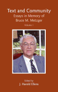 Text and Community, Vol. 1: Essays in Memory of Bruce M. Metzger