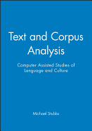 Text and Corpus Analysis: Computer Assisted Studies of Language and Culture
