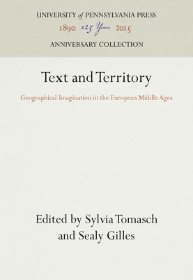Text and Territory - Tomasch, Sylvia (Editor), and Gilles, Sealy (Editor)