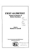 Text as Pretext Essays in Honour of Robe: Essays in Honour of Robert Davidson