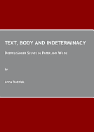 Text, Body and Indeterminacy: Doppelganger Selves in Pater and Wilde