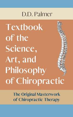 Text-Book of the Science, Art and Philosophy of Chiropractic/The Chiropractor's Adjuster - Palmer, D D