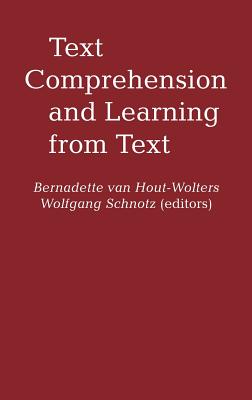 Text Comprehension And Learning - Van Hout-Wolters, Bernadette, and Schnotz, Wolfgang