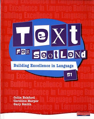 Text for Scotland: Building Excellence in Language Book 1 - Eckford, Colin, and Harper, Caroline, and Smith, Gary