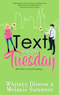 Text Me on Tuesday: All is Fair in Love and Texting...