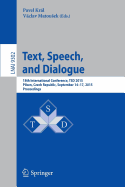 Text, Speech, and Dialogue: 18th International Conference, Tsd 2015, Pilsen, Czech Republic, September 14-17, 2015, Proceedings