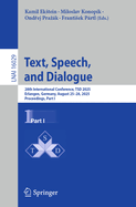Text, Speech, and Dialogue: 28th International Conference, Tsd 2025, Erlangen, Germany, August 25-28, 2025, Proceedings, Part I