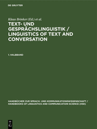 Text- Und Gesprachslinguistik / Linguistics of Text and Conversation. 1. Halbband