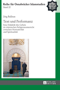 Text Und Performanz: Eine Didaktik Des Gebets Im Islamischen Religionsunterricht Zwischen Normativitaet Und Spiritualitaet