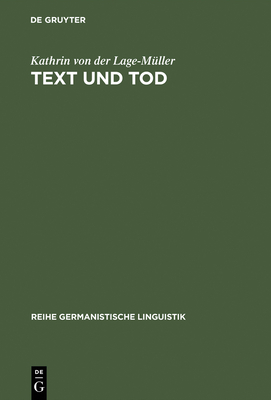 Text Und Tod - Lage-M?ller, Kathrin Von Der