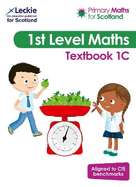 Textbook 1C: For Curriculum for Excellence Primary Maths