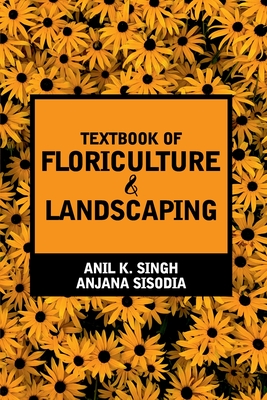 Textbook Of Floriculture And Landscaping - Singh, Anil K