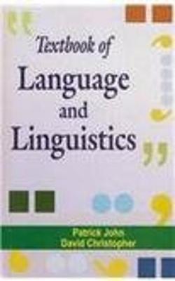 Textbook of Language and Linguistics - John, Patrick, and Christopher, D.