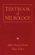 Textbook of Neurology - Bogousslavsky, Julien, MD, and Fisher, Marc, MD