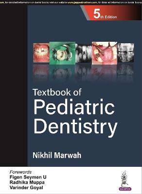 Textbook of Pediatric Dentistry - Marwah, Nikhil