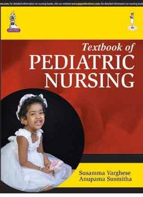 Textbook of Pediatric Nursing - Varghese, Susamma, and Susmitha, Anupama