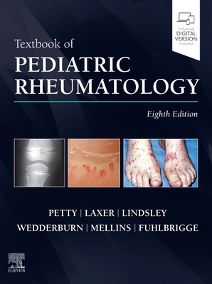 Textbook of Pediatric Rheumatology - Petty, Ross E, Hon., MD, PhD, Dsc, Frcpc, and Laxer, Ronald M, Frcpc, and Lindsley, Carol B, MD, Faap