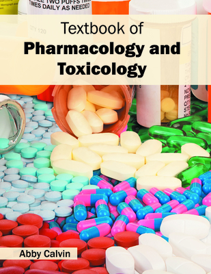 Textbook of Pharmacology and Toxicology - Calvin, Abby (Editor)