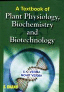 Textbook of Plant Physiology, Biochemistry and Biotechnology