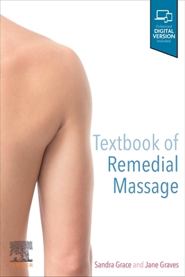 Textbook of Remedial Massage - Grace, Sandra, and Graves, Jane