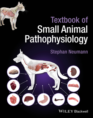 Textbook of Small Animal Pathophysiology - Neumann, Stephan