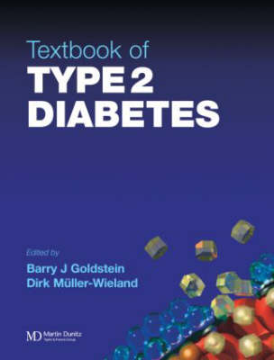 Textbook of Type 2 Diabetes - Goldstein, Barry J (Editor), and Muller-Wieland, Dirk (Editor)