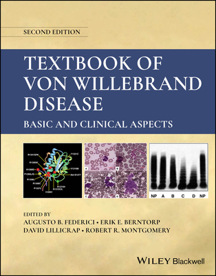 Textbook of Von Willebrand Disease: Basic and Clinical Aspects - Federici, Augusto B (Editor), and Berntorp, Erik E (Editor), and Lillicrap, David (Editor)