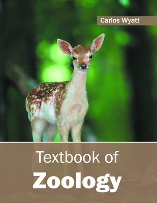 Textbook of Zoology - Wyatt, Carlos (Editor)