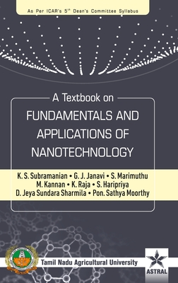 Textbook on Fundamentals and Applications of Nanotechnology - Subramanian, K S