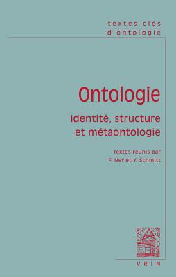 Textes Cles d'Ontologie: Identite, Structure Et Metaontologie - Armstrong, David (Text by), and Esfeld, Michael (Text by), and Fine, Kit (Text by)