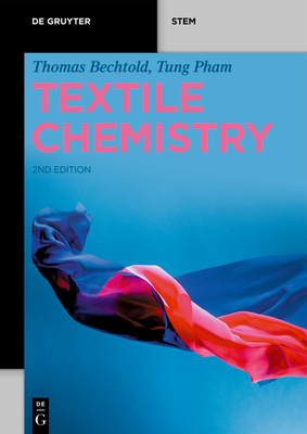 Textile Chemistry - Bechtold, Thomas, and Pham, Tung