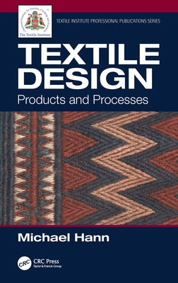 Textile Design: Products and Processes - Hann, Michael