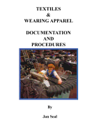 Textiles and Wearing Apparel Documentation and Procedures: Importing Textiles and Wearing Apparel Into the United States