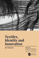 Textiles, Identity and Innovation: In Touch: Proceedings of the 2nd International Textile Design Conference (D_tex 2019), June 19-21, 2019, Lisbon, Portugal