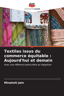 Textiles issus du commerce ?quitable: Aujourd'hui et demain