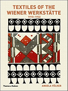 Textiles of the Wiener Werkstatte, 1910-1932