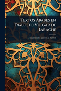 Textos  rabes en Dialecto Vulgar de Larache