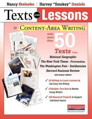 Texts and Lessons for Content-Area Writing: With More Than 50 Texts from National Geographic, the New York Times, Prevention, the Washington Pos - Daniels, Harvey Smokey, and Steineke, Nancy