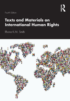 Texts and Materials on International Human Rights - Smith, Rhona K.M.