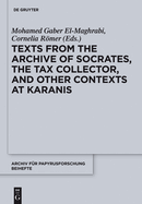 Texts from the "Archive" of Socrates, the Tax Collector, and Other Contexts at Karanis: P. Cair. Mich. II