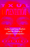 Textual Orientations: Lesbian and Gay Students and the Making of Discourse Communities