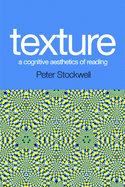 Texture: A Cognitive Aesthetics of Reading