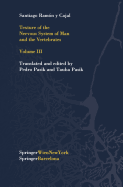 Texture of the Nervous System of Man and the Vertebrates: Volume III an Annotated and Edited Translation of the Original Spanish Text with the Additions of the French Version by Pedro Pasik and Tauba Pasik