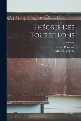 Thorie Des Tourbillons - Poincar, Henri, and Lamotte, Marcel