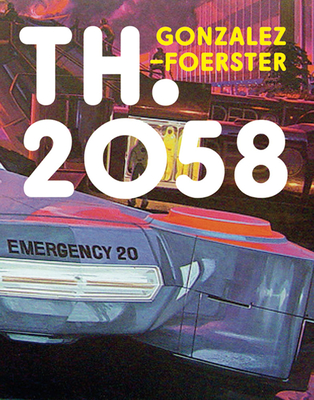 TH 2058: Dominique Gonzalez-Foerster - Tate Publishing, Jessica, and Morgan (Editor)