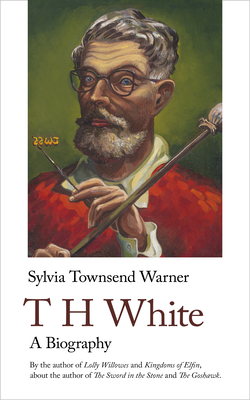 Th White. a Biography: A Biography - Warner, Sylvia Townsend, and Davies, Gillian (Introduction by)